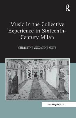 Music in the Collective Experience in Sixteenth-Century Milan