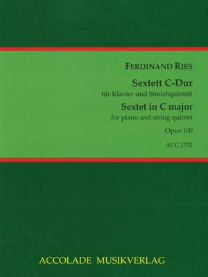 Ferdinand Ries: Sextett Op. 100 C dur