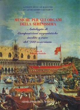Musiche Per Gli Organi Della Serenissima