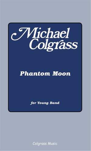 Michael Colgrass: Phantom Moon