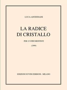 Luca Antignani: La Radice Di Cristallo