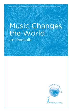 Jim Papoulis: Music Changes the World