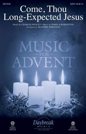 Charles Wesley_Pamela Robertson: Come, Thou Long-Expected Jesus