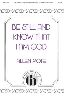 Allen Pote: Be Still and Know That I Am God