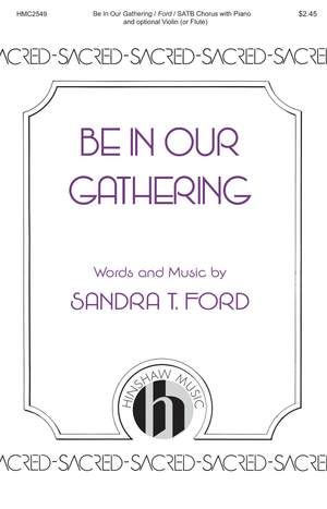 Sandra Ford: Be in Our Gatherings