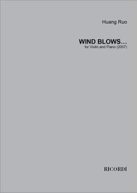 Huang Ruo: Wind Blows…