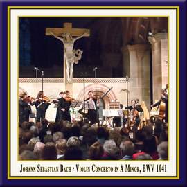 Bach: Violin Concerto No. 1 in A Minor, BWV 1041 (Live)