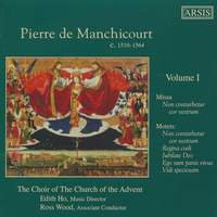 Manchicourt: Choral Music, Vol. 1