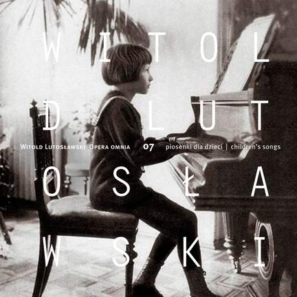 Lutosławski: Opera omnia, Vol. 7
