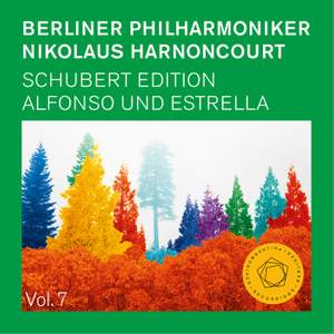 Nikolaus Harnoncourt: Schubert - Alfonso und Estrella, D 732