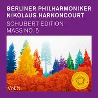 Nikolaus Harnoncourt: Schubert Mass No. 5 in A Flat Major, D 678
