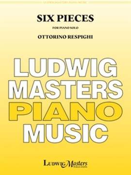 Ottorino Respighi: Six Pieces