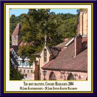 Anniversary Series, Vol. 7: The Most Beautiful Concert Highlights from Maulbronn Monastery, 2004 (Live)