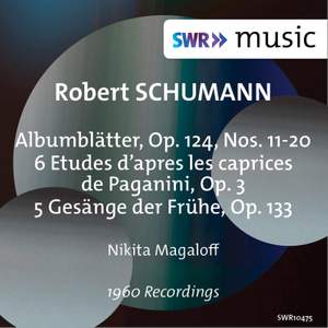 R. Schumann: Albumblätter, 6 Paganini-Étuden & 5 Gesänge der Frühe