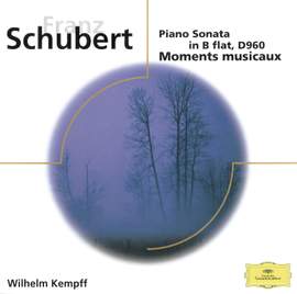 Schubert: Piano Sonata in B flat D 960; Moments musicaux D 780