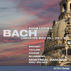 JS Bach: Cantatas For Luther, BWV76, 79 & 80