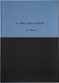Do Angels Need Haircuts?: Poems by Lou Reed