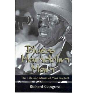Blues Mandolin Man: The Life and Music of Yank Rachell