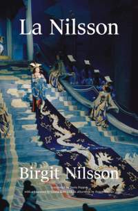 Birgit Nilsson: La Nilsson My Life in Opera
