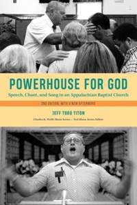 Powerhouse for God: Speech, Chant, and Song in an Appalachian Baptist Church