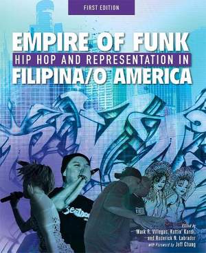 Empire of Funk: Hip Hop and Representation in Filipina/o America