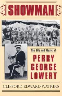 Showman: The Life and Music of Perry George Lowery