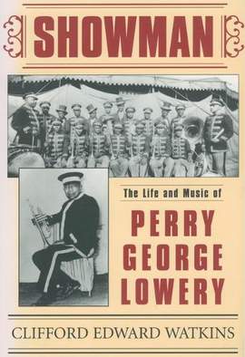 Showman: The Life and Music of Perry George Lowery
