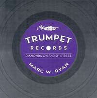 Trumpet Records: Diamonds on Farish Street