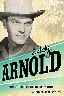 Eddy Arnold: Pioneer of the Nashville Sound