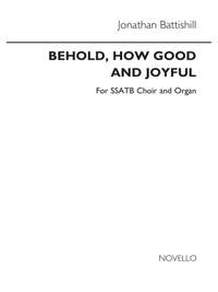 Jonathan Battishill: Behold, How Good And Joyful