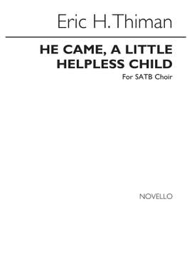 Eric Thiman: He Came, A Little Helpless Child