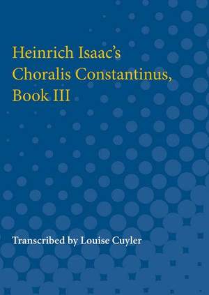 Heinrich Isaac's Choralis Constantinus, Book III