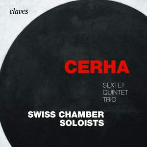 Cerha: Sextet, Quintet & Trio