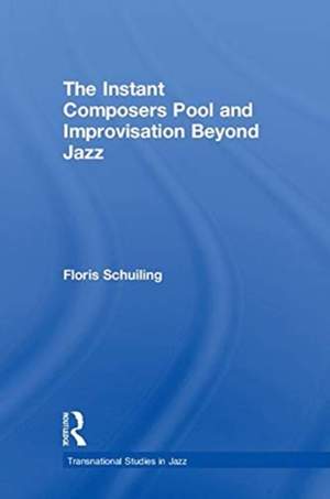 The Instant Composers Pool and Improvisation Beyond Jazz