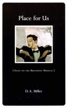 Place for Us: Essay on the Broadway Musical