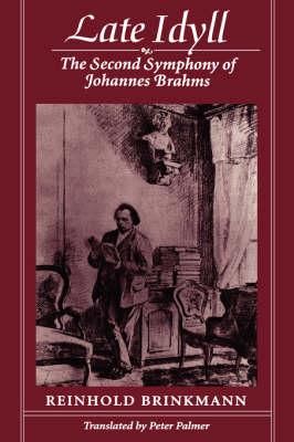 Late Idyll: The Second Symphony of Johannes Brahms