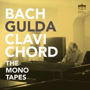 Bach - Gulda - Clavichord (The Mono Tapes) [Remastered]