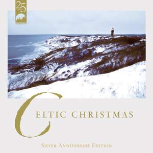 Celtic Christmas (Silver Anniversary Edition)