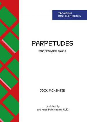 Jock McKenzie: Parpetudes Trombone Bass Clef Edition