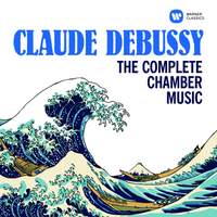 Debussy: The Complete Chamber Music