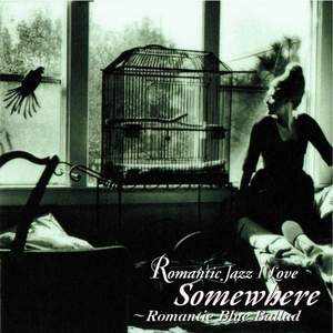 Romantic Blue Ballad Somewhere Venus Records 4538182627624 Download Presto Jazz