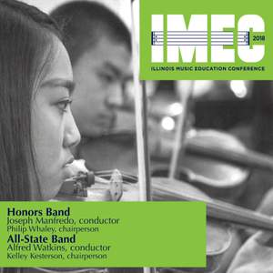 2018 Illinois Music Education Conference (IMEC): Honors Band & All-State Band [Live]