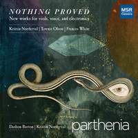 Nothing Proved - New Music for Viols, Voice and Electronics