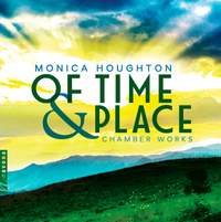 Monica Houghton: Of Time & Place