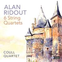 Alan Ridout: 6 String Quartets
