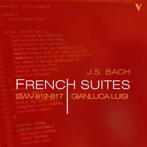 Bach: French Suites, BWV 812-817