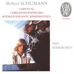 Schumann: Carnaval - Variations posthumes - Kinderszenen