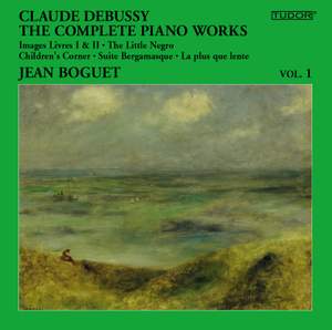 Debussy: The Complete Piano Works, Vol. 1