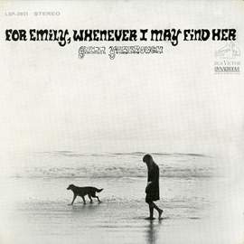 For Emily, Whenever I May Find Her