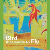 Michael Raphael: Bird That Wants to Fly